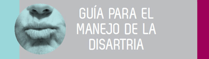 Guía para el manejo de la disartria
