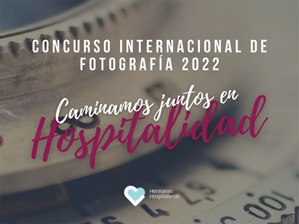 III Concurso Internacional de Fotografía Hermanas Hospitalarias 2022